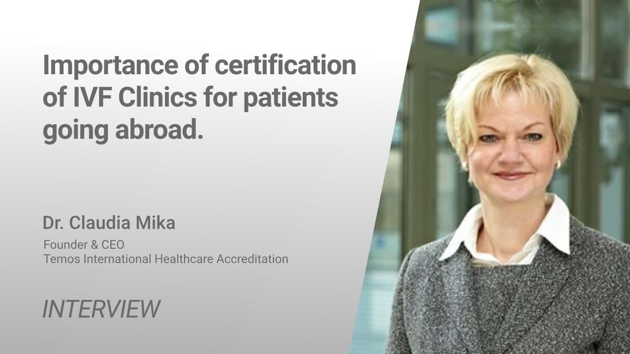 Belang van certificering van IVF-klinieken voor patiënten die naar het buitenland gaan | dr. Claudia Mika